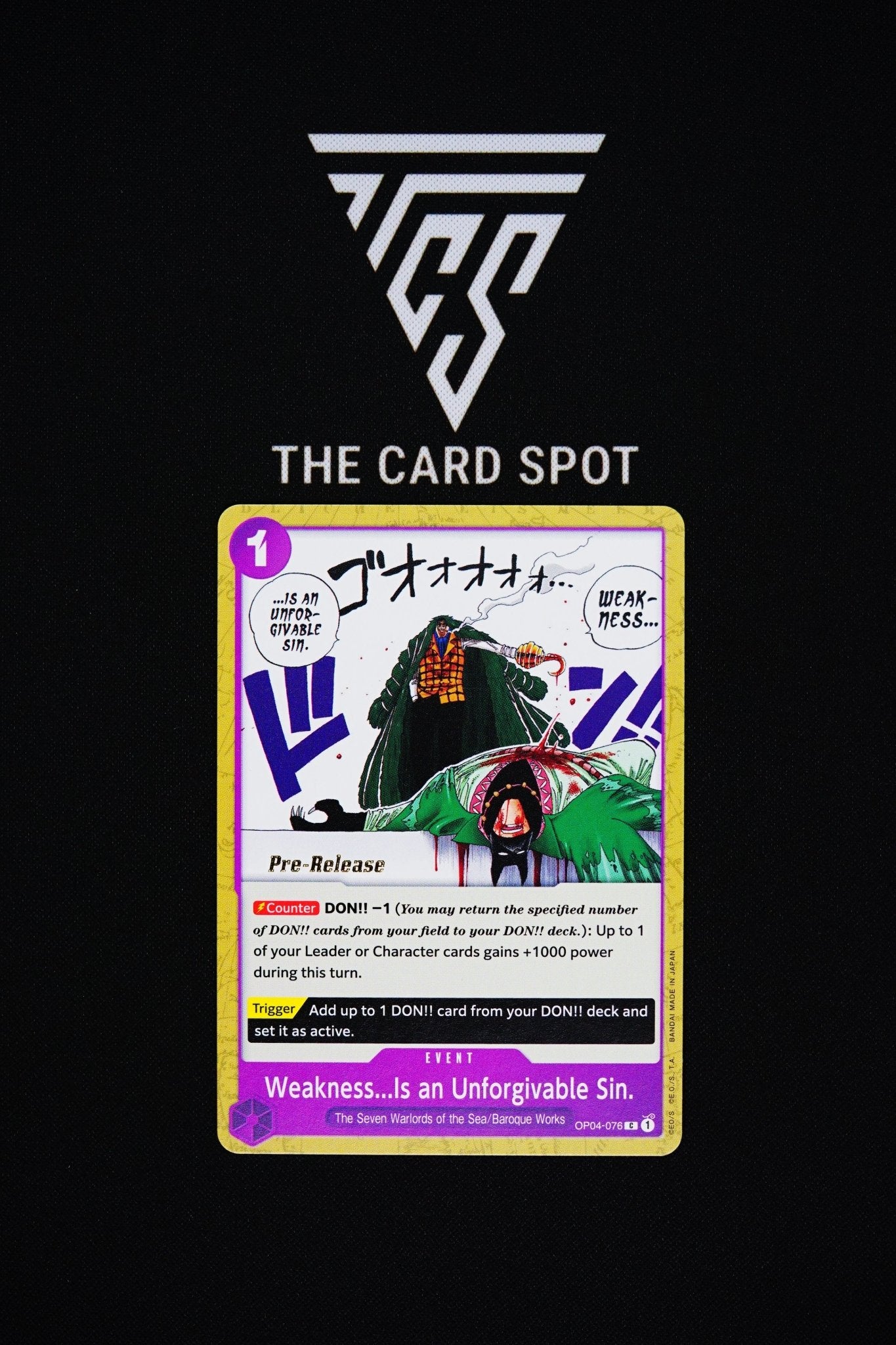 OP04 - 076 [Pre - Release] Weakness... Is an Unforgivable Sin - One Piece TCG - THE CARD SPOT PTY LTD.